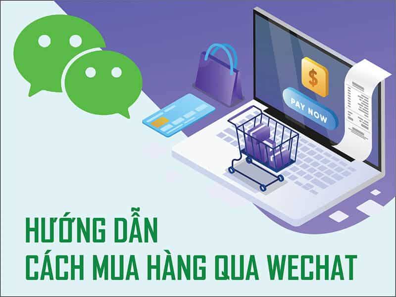 Wechat là gì? 4 bước mua hàng trên Wechat nhanh, đơn giản