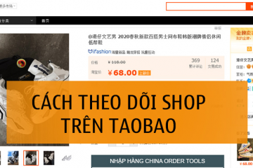 Cách theo dõi (Follow) shop trên Taobao đơn giản nhất