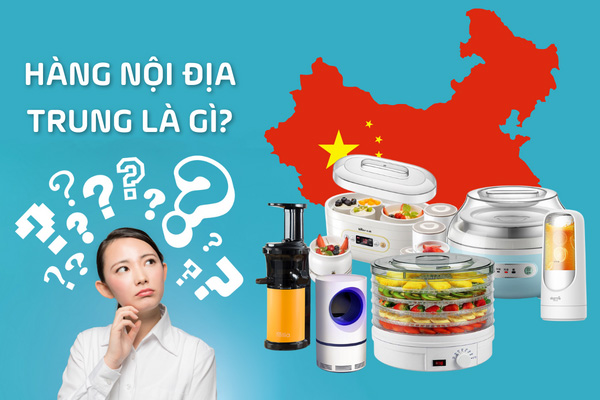 Hàng nội địa Trung là gì? Có nên nhập hàng nội địa Trung về để kinh do |  SIMBA GROUP