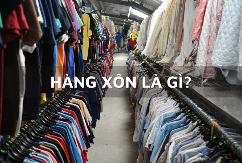 Hàng xôn là gì? Hướng dẫn cách nhập hàng xôn Quảng Châu