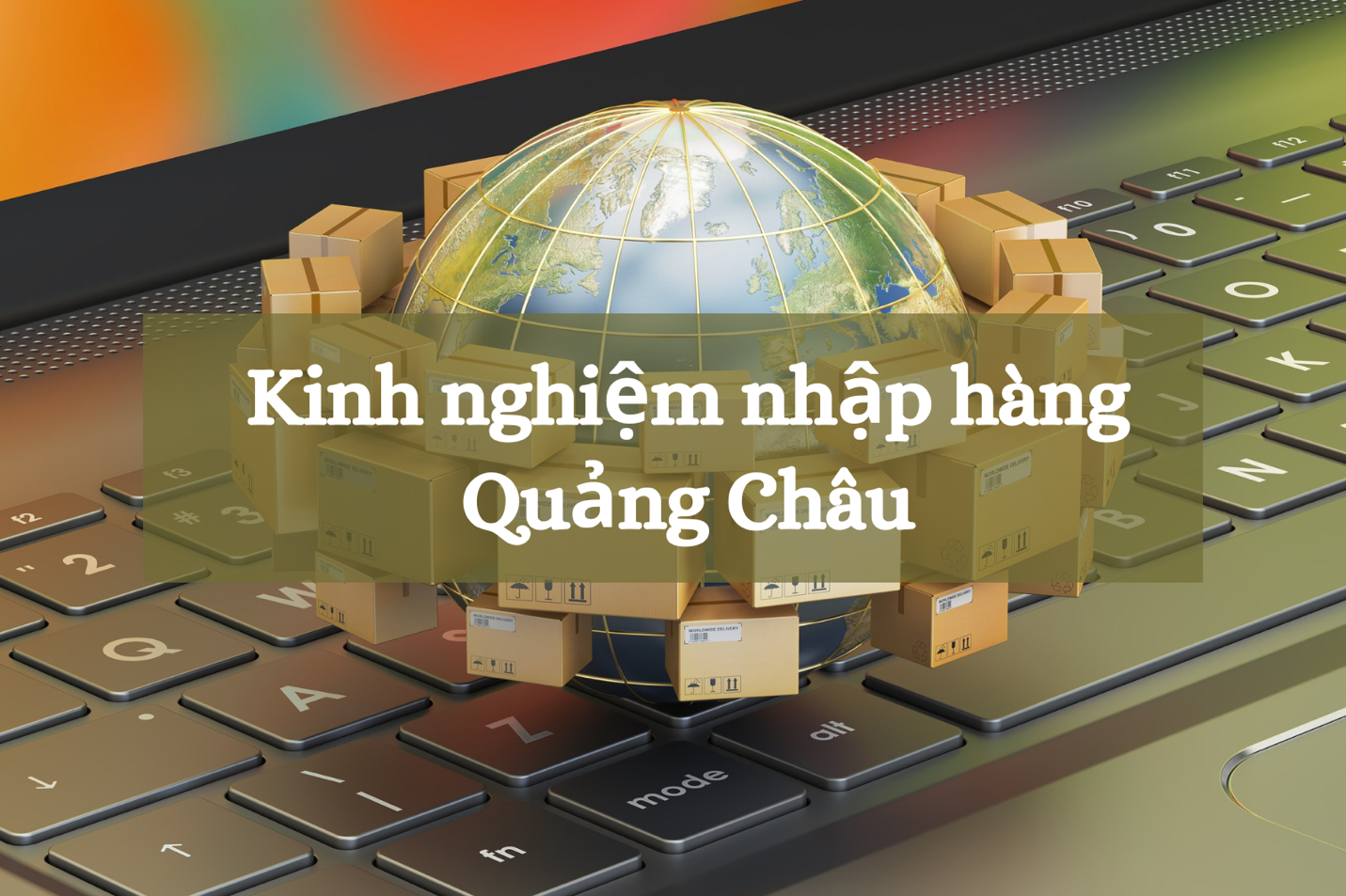 Nguyễn Anh Tú CEO của HQC24h Chia sẻ kinh nghiệm nhập hàng Quảng Châu |  baoninhbinh.org.vn