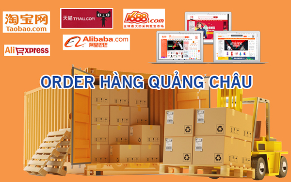 Order hàng Quảng Châu - Đặt hàng Quảng Châu