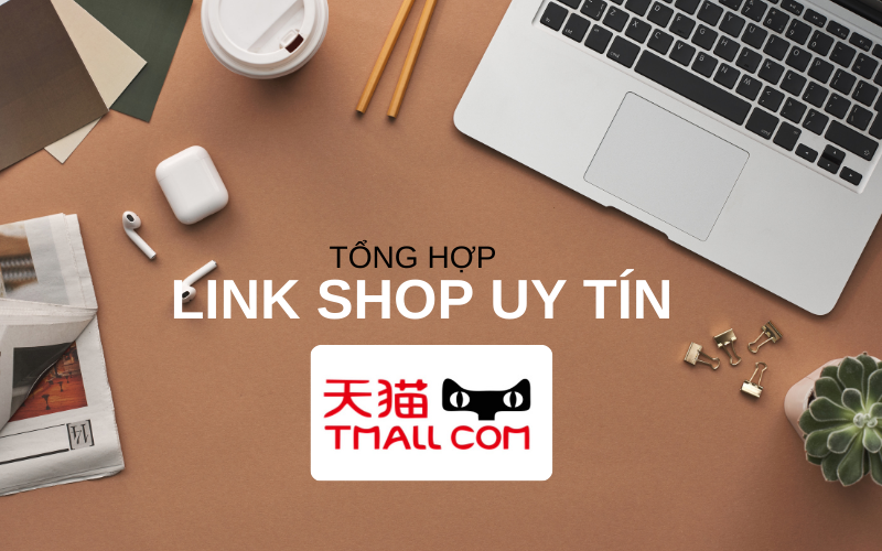 Tổng hợp link shop hàng hiệu uy tín trên TMALL Uniqlo, Nike, Lining