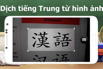 TOP PHẦN MỀM DỊCH TIẾNG TRUNG BẰNG HÌNH ẢNH PHỔ BIẾN